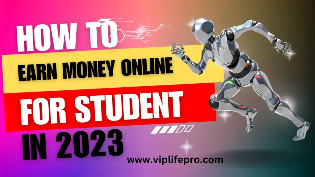 how to earn money online for students without investment in 2023